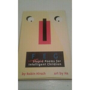 FEG: Ridiculous Stupid Poems for Intelligent Children HCDJ First Edition Illustr